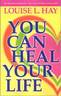 Louise L. Hay, You can heal your life, Hay House